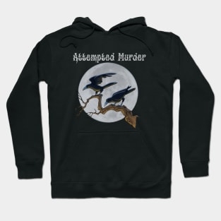 Attempted Murder Hoodie